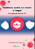 Pendidikan, agama dan politik di tengah pandemi Covid-19